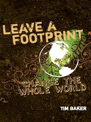 cover image of Leave a Footprint--Change the Whole World